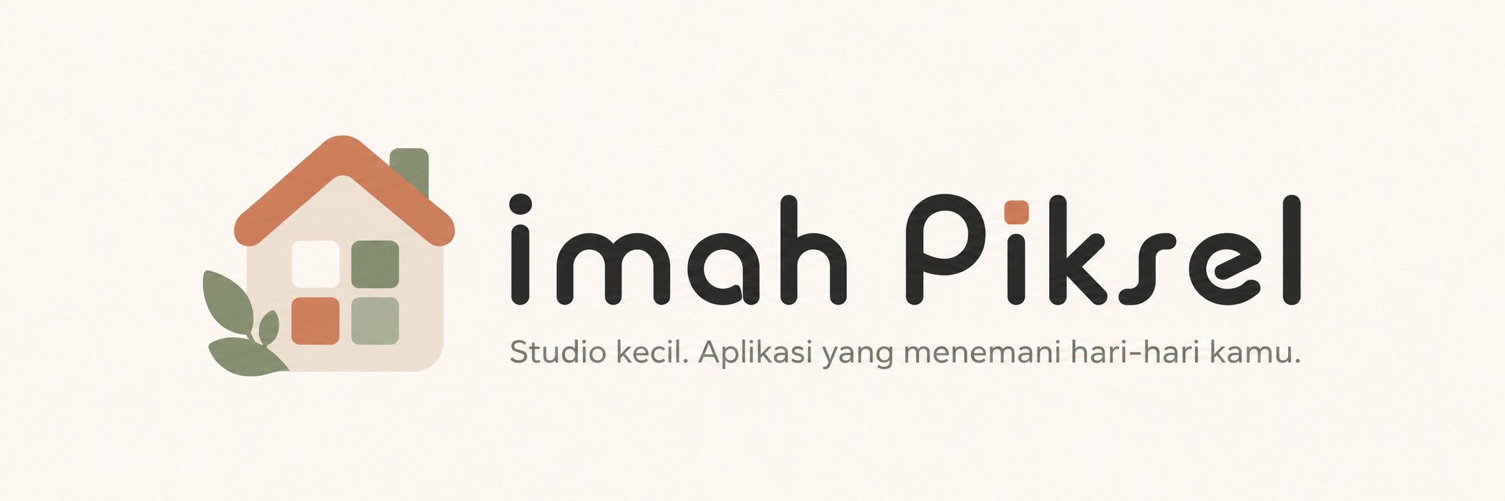 imah Piksel — Studio kecil. Aplikasi yang menemani hari-hari kamu.